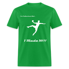 Load image into Gallery viewer, Fatherless T-Shirt (Men) I Made It - bright green