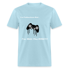 Load image into Gallery viewer, Men's Fatherless T-Shirt I'm Still The King - powder blue
