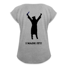 Load image into Gallery viewer, Women's Fatherless Roll Cuff T-Shirt (Front &amp; Back Message) I Made It - heather gray
