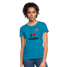 Load image into Gallery viewer, Women's T-Shirt "I'm A Daddy Less Daughter - turquoise
